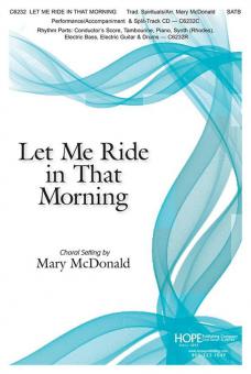 Let Me Ride In That Morning 