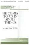 He Comes to Us In Simple Things 