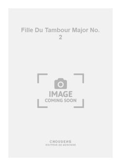 Fille Du Tambour Major No. 2 