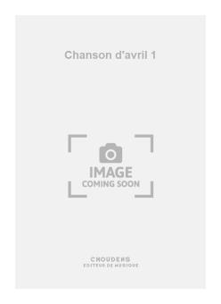 Chanson d'avril 1 