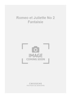 Romeo et Juliette No. 2 Fantaisie 