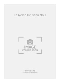 La Reine de Saba No. 7 
