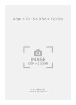 Agnus Dei No. 9 Voix Egales 