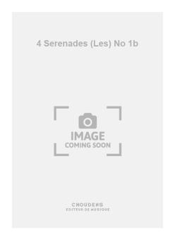 Les 4 Serenades No. 1b 