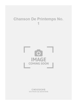 Chanson de Printemps No. 1 