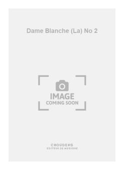 La Dame Blanche No. 2 