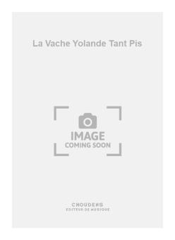 La Vache Yolande Tant Pis 