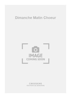 Dimanche Matin Choeur 