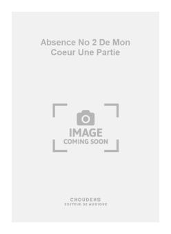 Absence No. 2 de Mon Coeur Une Partie 