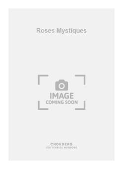 Roses Mystiques 
