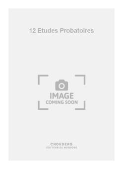 12 Etudes Probatoires 