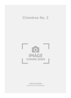 Chimères No. 2 
