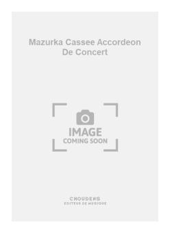 Mazurka Cassee Accordeon de Concert 