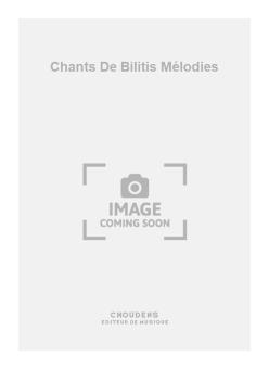 Chants de Bilitis Mélodies 