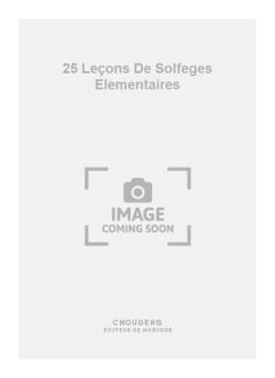 25 Leçons de Solfeges Elementaires 