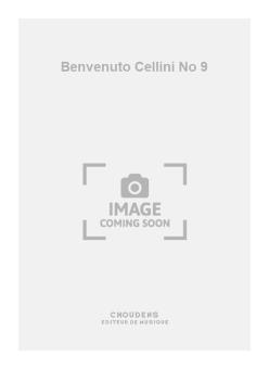 Benvenuto Cellini No. 9 