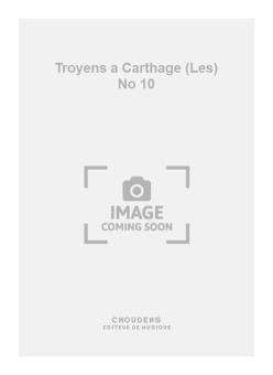 Les Troyens a Carthage No. 10 