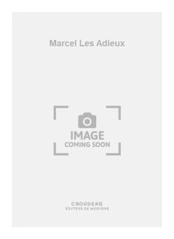 Marcel Les Adieux 