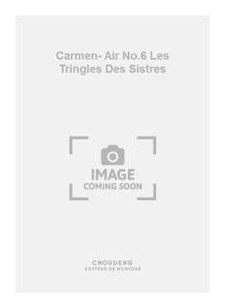 Carmen- Air No.6 Les Tringles Des Sistres 