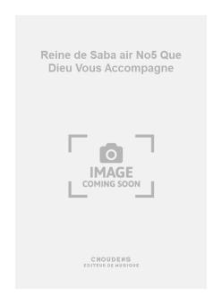 Reine de Saba air No. 5 Que Dieu Vous Accompagne 