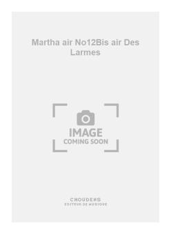 Martha air No. 12Bis air Des Larmes 