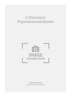 5 Chansons Populairescastillanes 