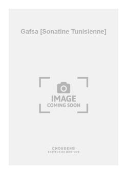 Gafsa [Sonatine Tunisienne] 