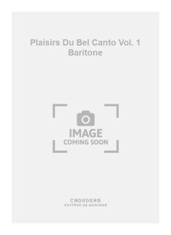 Les Plaisirs Du Bel Canto Vol. 1 Baritone 