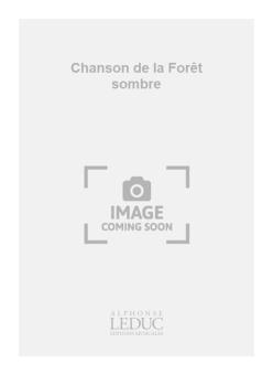 Chanson de la Forêt sombre 