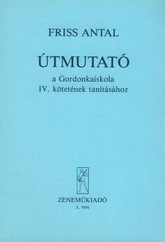 Utmutató a Gordonkaiskolatanításához 4 