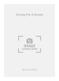 Crying for A Dream 