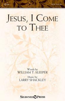Jesus, I Come to Thee Standard