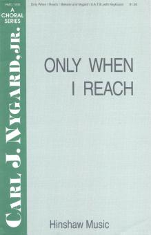Only When I Reach 