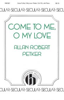Come To Me, O My Love 