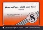 Heute gehn wir nicht nach Hause 
