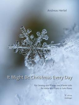 It Might Be Christmas Every Day 