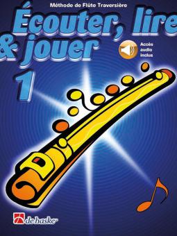 Écouter, lire & jouer 1 Flûte Traversière 