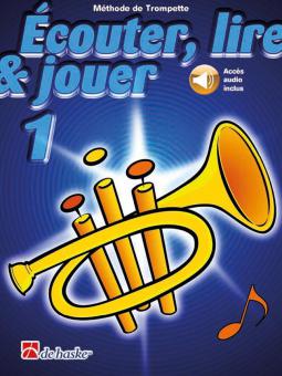 Écouter, lire & jouer 1 Trompette 