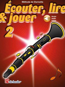 Écouter, lire & jouer 2 Clarinette 
