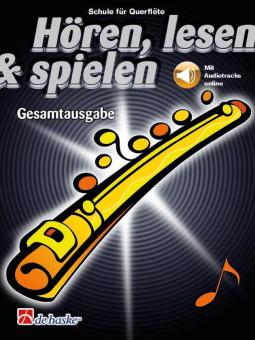 Hören, Lesen & Spielen Gesamtausgabe Querflöte 