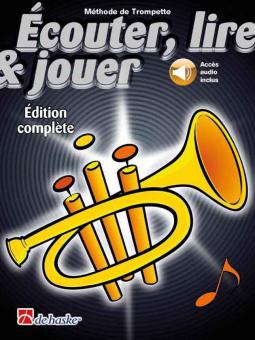 Écouter, lire & jouer Edition complète Trompette 