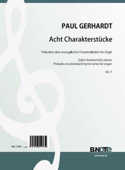 Eight characteristic pieces (Preludes on protestant hymn tunes) for organ op.3 