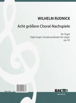 Eight larger chorale postludes for organ op.69 