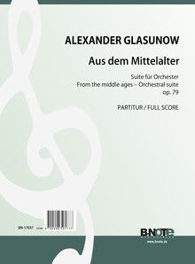 From the middle ages - Suite for orchestra op.79 (full score) 