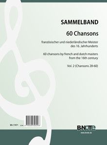 60 chansons by french and dutch masters from the 16th century for four voices (Vol. 2) 