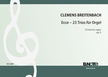 Ecce - 23 trios for organ op.9 