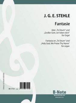 Fantasia on 'Te Deum' and 'Holy God, We Praise Thy Name' for organ 