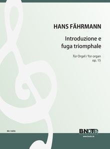 Introduzione e fuga triomphale for organ op.15 