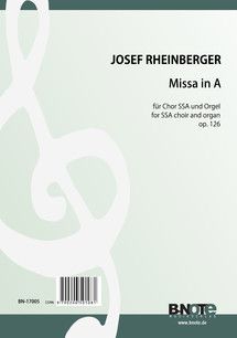 Missa in A for SSA choir and organ op.126 