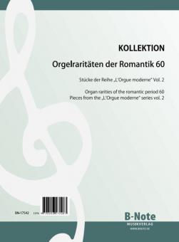 Organ rarities of the romantic period 60: Pieces from 'L‘Orgue moderne' Vol.2 